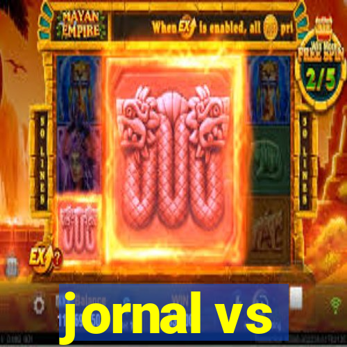 jornal vs